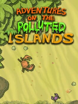 Adventures on The Polluted Islands