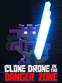 Clone Drone in the Danger Zone Game Cover Artwork