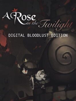A Rose in the Twilight Digital Bloodlust Edition