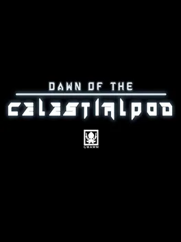Dawn of the Celestialpod