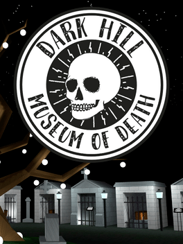 Dark Hill Museum of Death