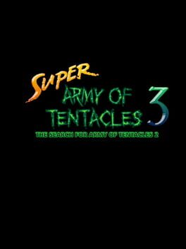 Super Army of Tentacles 3: The Search for Army of Tentacles 2 Game Cover Artwork