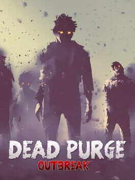 Dead Purge: Outbreak