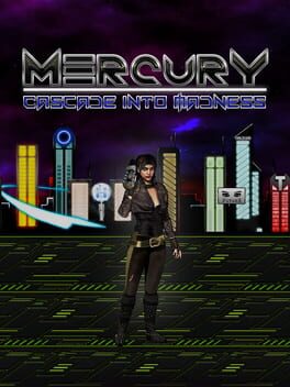 Mercury: Cascade into Madness