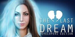 The Last Dream: Developer's Edition Game Cover Artwork