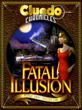 Cluedo Chronicles - Fatal Illusion