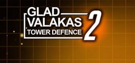 GLAD VALAKAS TOWER DEFENCE 2 Game Cover Artwork