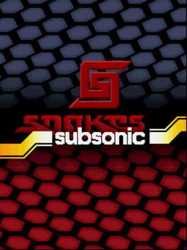 Snakes Subsonic
