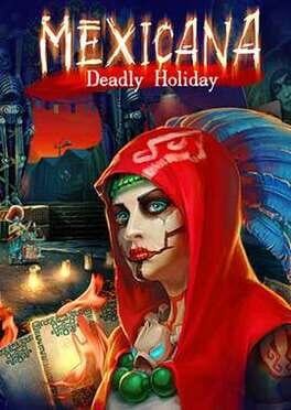 Mexicana: Deadly Holiday