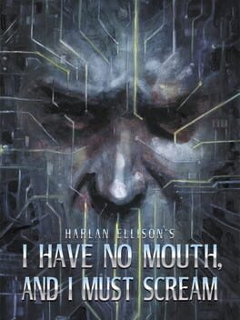 I Have No Mouth, and I Must Scream Game Cover Artwork