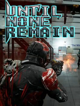 Until None Remain VR Game Cover Artwork