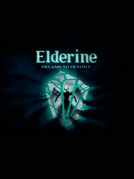 Elderine: Dreams to Destiny