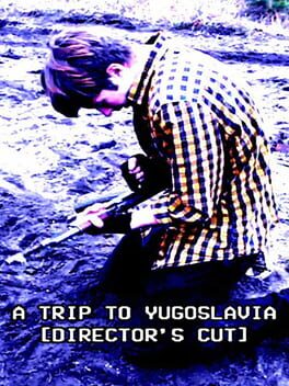 A Trip to Yugoslavia: Director's Cut Game Cover Artwork