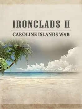 Ironclads 2: Caroline Islands War 1885 game cover