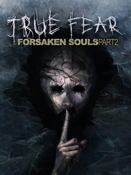 True Fear: Forsaken Souls Part 2 Game Cover Artwork