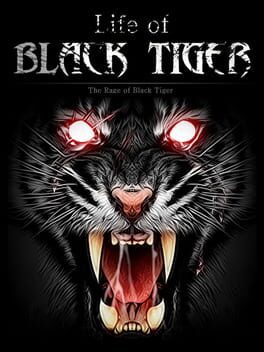 Life of Black Tiger