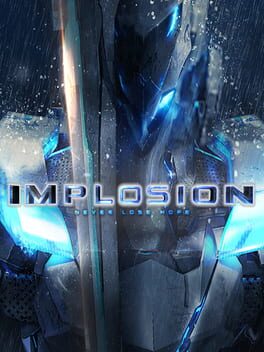 Implosion: Never Lose Hope