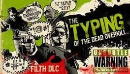 The Typing of the Dead: Overkill - Filth DLC Game Cover Artwork