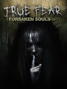 True Fear: Forsaken Souls Part 1 Game Cover Artwork