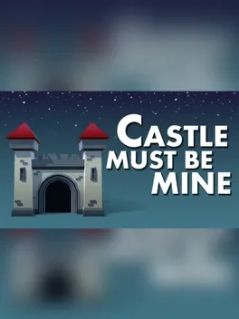 Castle Must Be Mine
