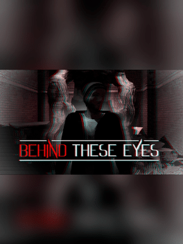 Behind These Eyes