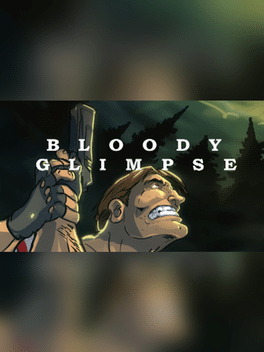 Bloody Glimpse
