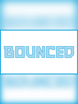 Bounced