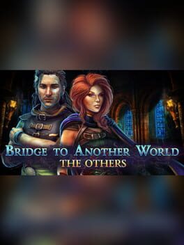 Bridge to Another World: The Others - Collector's Edition Game Cover Artwork