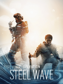 Tom Clancy's Rainbow Six Siege: Operation Steel Wave