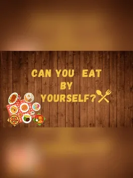 Can You Eat by Yourself