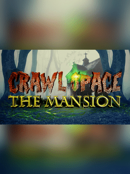 Crawl Space: The Mansion