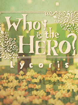 Who is the Hero?: Lycoris