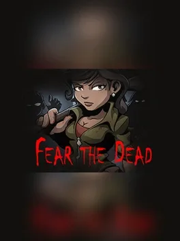 Fear the Dead