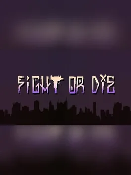Fight or Die