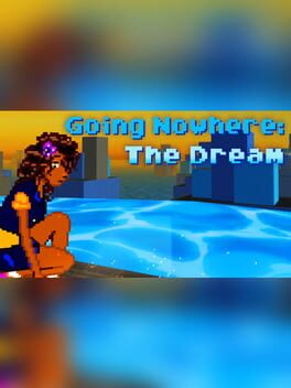 Going Nowhere: The Dream Game Cover Artwork