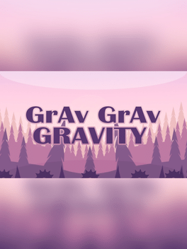 Grav Grav Gravity