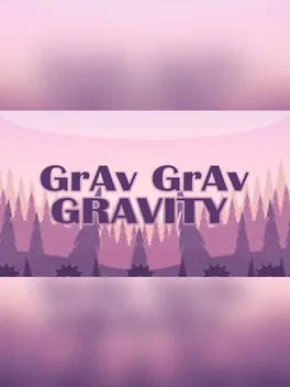 Grav Grav Gravity