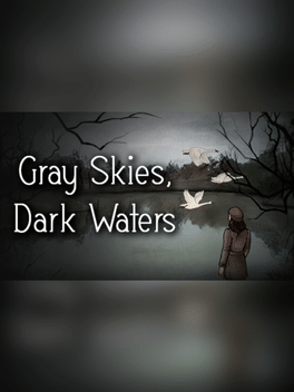 Gray Skies, Dark Waters