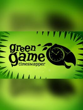 Green Game: TimeSwapper Game Cover Artwork