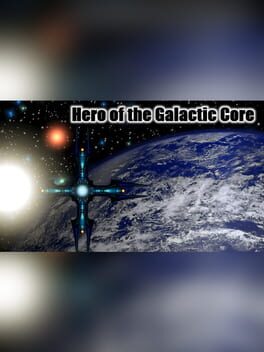 Hero of the Galactic Core Game Cover Artwork