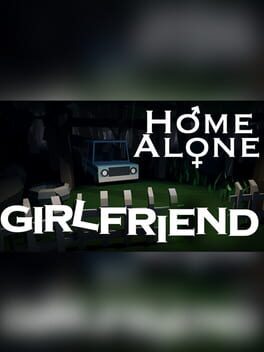 Home Alone Girlfriend