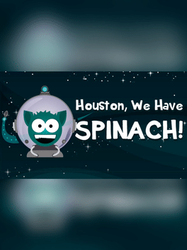 Houston, We Have Spinach!