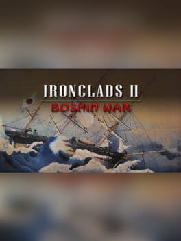 Ironclads 2: Boshin War Game Cover Artwork