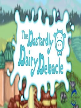 The Dastardly Dairy Debacle