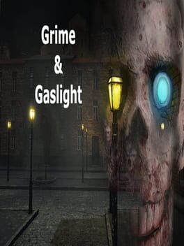 Grime & Gaslight