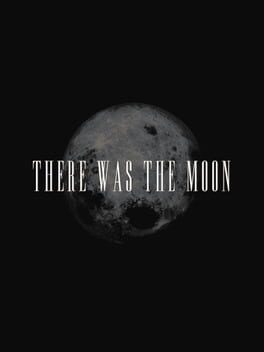 There Was the Moon Game Cover Artwork
