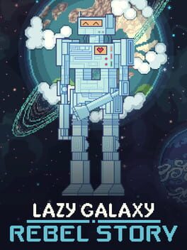 Lazy Galaxy: Rebel Story Game Cover Artwork