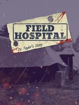 Field Hospital: Dr. Taylor's Story Game Cover Artwork