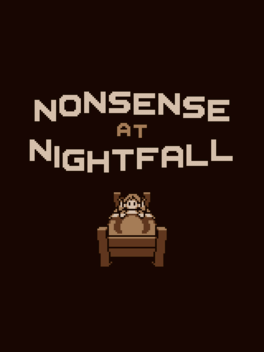 Nonsense at Nightfall