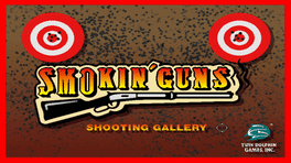 Smokin' Guns - Shooting Gallery